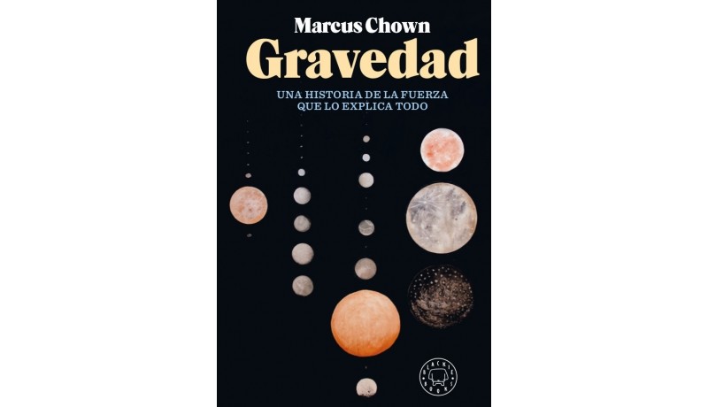 Libros que nos inspiran: 'Gravedad', de Marcus Chown 