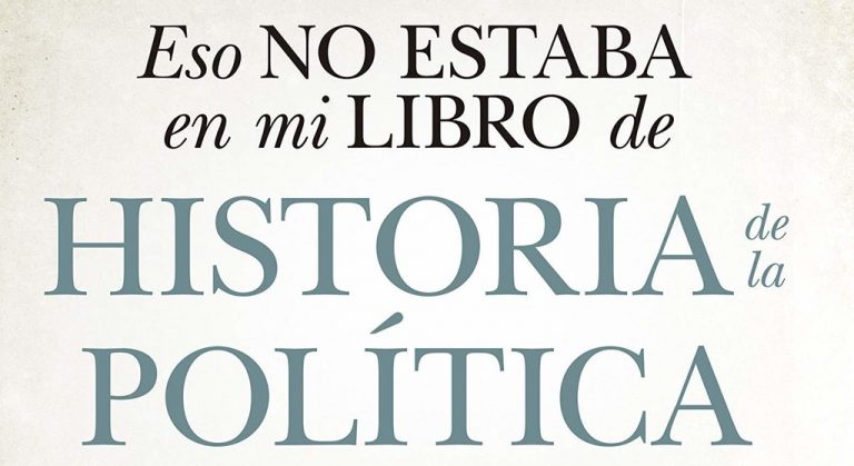 Libros que nos inspiran: ‘Eso no estaba en mi libro de historia de la política’, de Alfred López