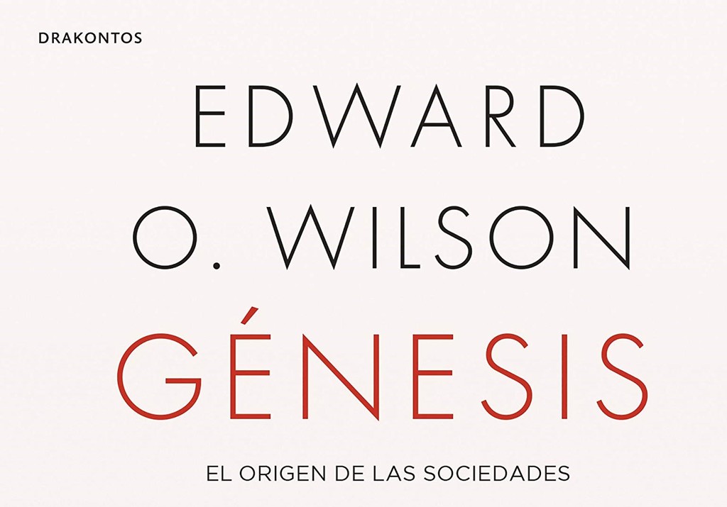 Libros que nos inspiran: 'Génesis: el origen de las sociedades' de Edward O. Wilson
