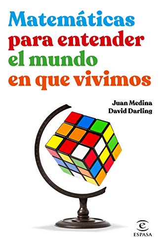 Matemáticas para entender el mundo en que vivimos (NO FICCIÓN)