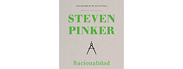 Libros que nos inspiran: 'Racionalidad', de Steven Pinker